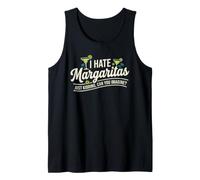 I Hate Margaritas Just Kidding Can You Imagine Canotta