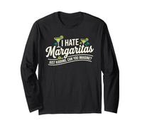 I Hate Margaritas Just Kidding Can You Imagine Maglia a Manica