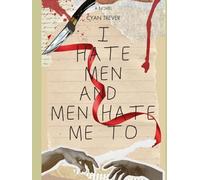 i hate men and men hate me too