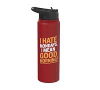 I Hate Mondays Funny Mattina Sarcastica Stainless Steel Insulated Water Bottle