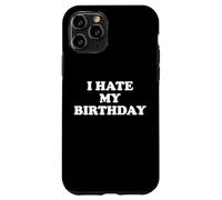 I Hate My Birthday Sign Its My Fucking Birthday Funny B Day Custodia per iPhone 11 Pro