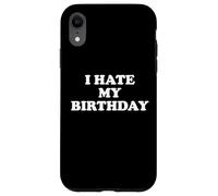 I Hate My Birthday Sign Its My Fucking Birthday Funny B Day Custodia per iPhone XR