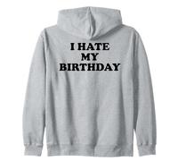 I Hate My Birthday Sign Its My Fucking Birthday Old as FCK Felpa con Cappuccio