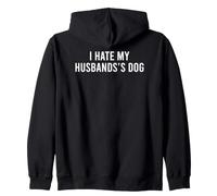 I Hate My Husband's Dog Felpa con Cappuccio