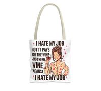 I Hate My Job But It Pays For The Wine - Borsa tote divertente per gli amanti del vino, umorismo sul lavoro, regalo meme relabile, Beige, 13" × 13''