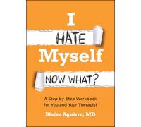 Blaise Aguirre I Hate Myself. Now What? (Tascabile)