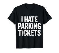 I Hate Parking Tickets Cattive Lotte dei conducenti |- Maglietta