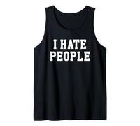 I Hate People Antisocial EW People Not a Big Fan Anti Social Canotta