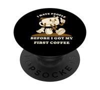 I Hate People Before I Got My First Coffee Humor PopSockets PopGrip Adesivo
