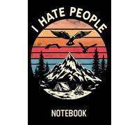 I Hate People Camping Notebook: Journal, Diary