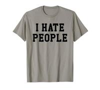 I Hate People Shirt,Not a Big Fan Its Too Peoplely Outside Maglietta