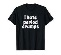 I Hate Period Cramps Maglietta con Stampa Grafica Economica
