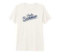 I Hate Summer Odio L'Estate Maglietta Premium