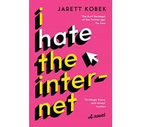 I hate the Internet: Jarett Kobek