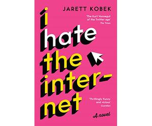 I hate the Internet: Jarett Kobek