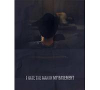 I Hate The Man In My Basement [Edizione: Stati Uniti]