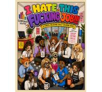 I Hate This Fucking Job!!!: A Stress-Relieving Adult Coloring Book