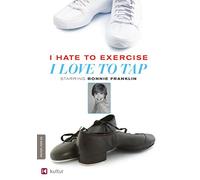 I Hate To Exercise I Love To Tap [Edizione: Stati Uniti]