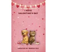 I Hate Valentine’s Day. Cat and Dog: A Couples Journal to Create Memories, Build a Bucket List, and Strengthen Your Relationship