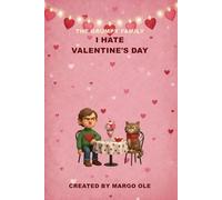 I Hate Valentine's Day: A Grumpy Teen’s Guide to Surviving Romance: Funny Valentine Gift for Teens and Cat Lovers | The Grumpy Family Series