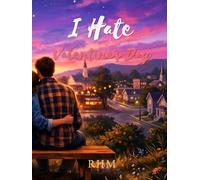 I Hate Valentines Day: "Sometimes the best love stories are unexpected..."
