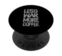 I Hate War Citazione Say No To War Wars Less War More Coffee PopSockets PopGrip Adesivo