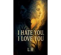 I hate you , i love you
