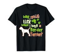 I Have A Border Terrier Dog Lucky Charm St Patricks Day Maglietta