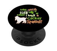 I Have A Cocker Spaniel Dog Lucky Funny St Patricks Day PopSockets PopGrip Adesivo