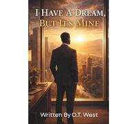 I Have A Dream, But It's Mine