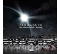 I Have A Dream (It Feels..) by City Harmonic (2011-10-18)