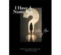 I Have A Name But Who Am I?