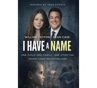 I Have a Name Dean Cain Tim Perez-Ross Willow Payton Karen Burnsed