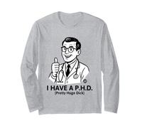 I Have A Phd Maglia a Manica