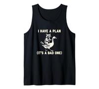 I Have A Plan Its A Bad One Sarcastico Humor Planner Leader Canotta