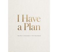 I have a plan : the plan is somewhere in this sketchbook: A Premium Sketchbook for Ideas, Imagination & Questionable Art Skills