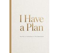 I have a plan : the plan is somewhere in this sketchbook: A Premium Sketchbook for Ideas, Imagination & Questionable Art Skills