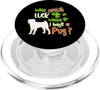 I Have A Pug Dog Lucky Charm Shamrock St Patricks Day PopSockets PopGrip per MagSafe