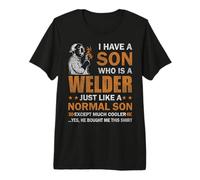 I Have A Son Who Is A Welder Funny Welders Welding Maglietta Premium