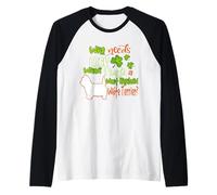 I Have A West Highland White Terrier Dog St Patricks Day Maglia con Maniche Raglan