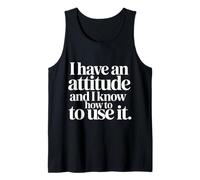 I Have An Attitude And I Know How To Use It - Canotta