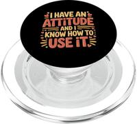I Have An Attitude And I Know How To Use It - PopSockets PopGrip per MagSafe