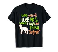 I Have An Irish Setter Dog Lucky Shamrock St Patricks Day Maglietta