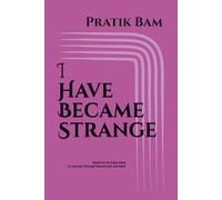 I Have Became Strange: Ajeeb Sa Ho Gaya Hoon - A Journey Through Heartbreak and Back: 4