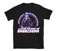 I Have Come Here to Chew Bubblegum and Kick Ass and I M All Out of Bubblegum Tee, Nero , XXL