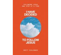 I Have Decided to Follow Jesus: Following Jesus One Step at a Time