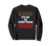 I Have Everything I Want for Christmas Its Me Im Everything Felpa