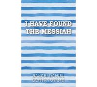Bakari Daniel Benintukum I Have Found the Messiah (Tascabile)
