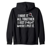 I Have It all Together I Just Forgot Where I Put It Mom Felpa con Cappuccio