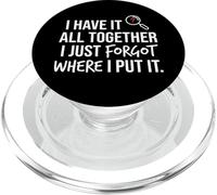I Have It All Together I Just Forgot Where I Put It Mom PopSockets PopGrip per MagSafe